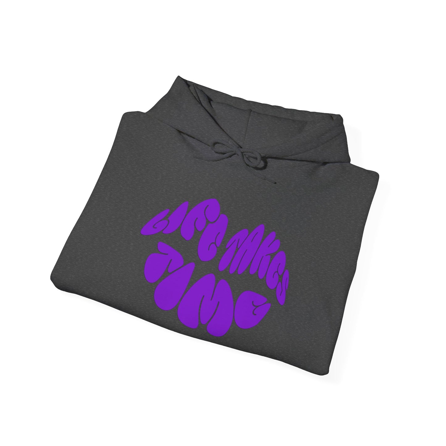 Life Takes Time Hooded Sweatshirt