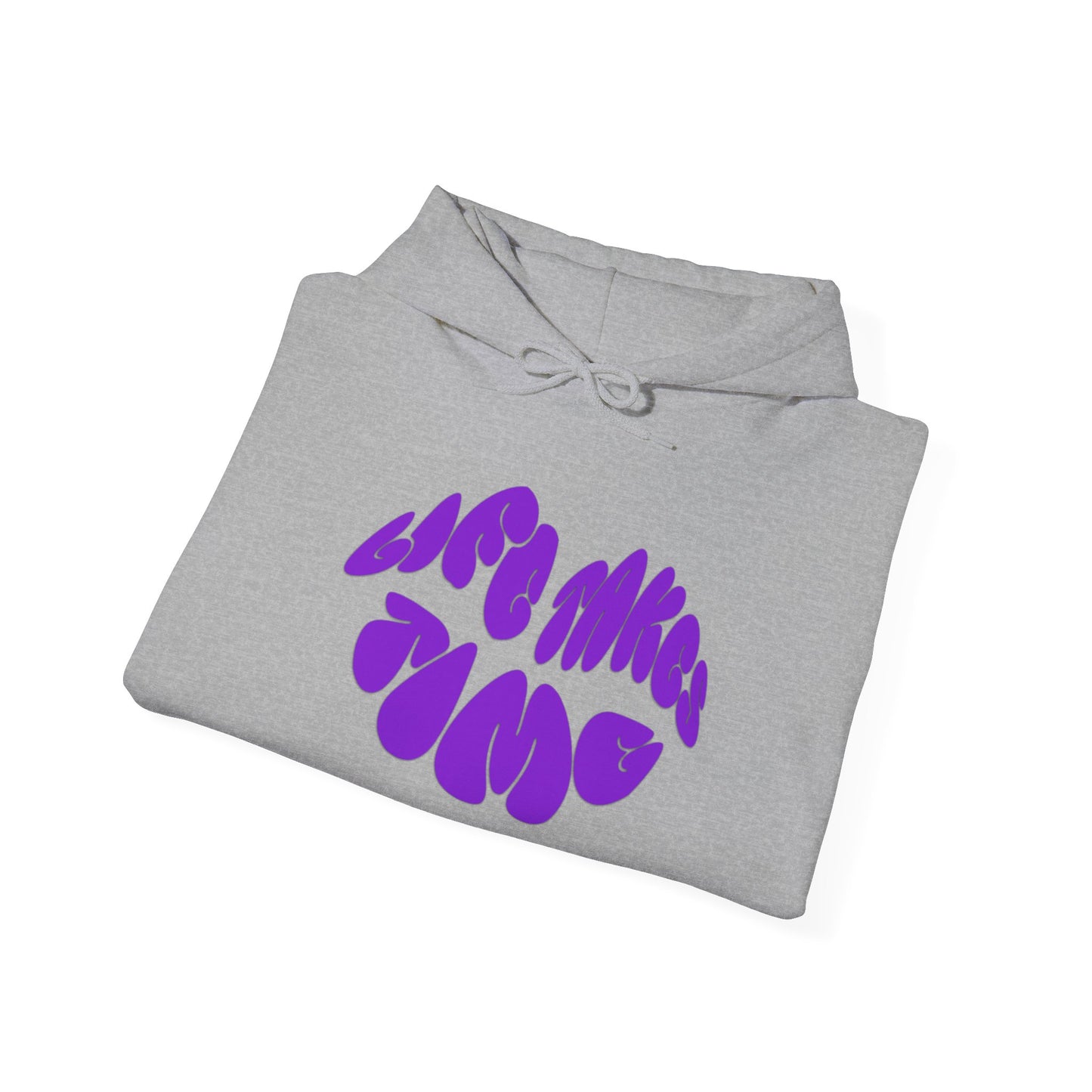 Life Takes Time Hooded Sweatshirt