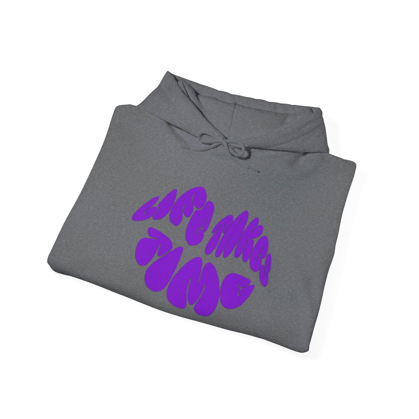 Life Takes Time Hooded Sweatshirt