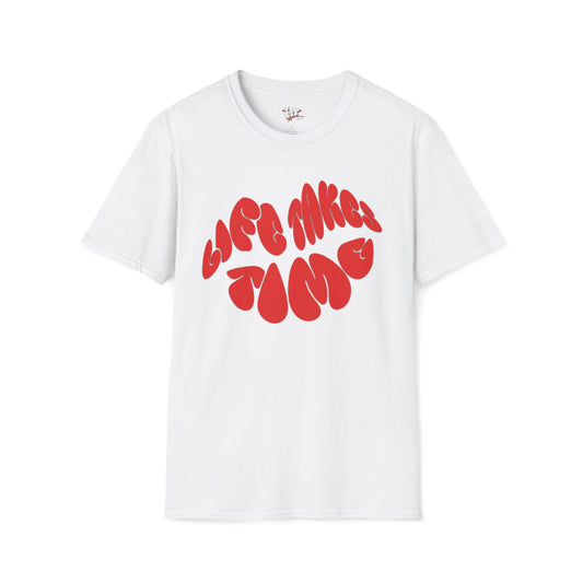 Life Takes Time T-Shirt