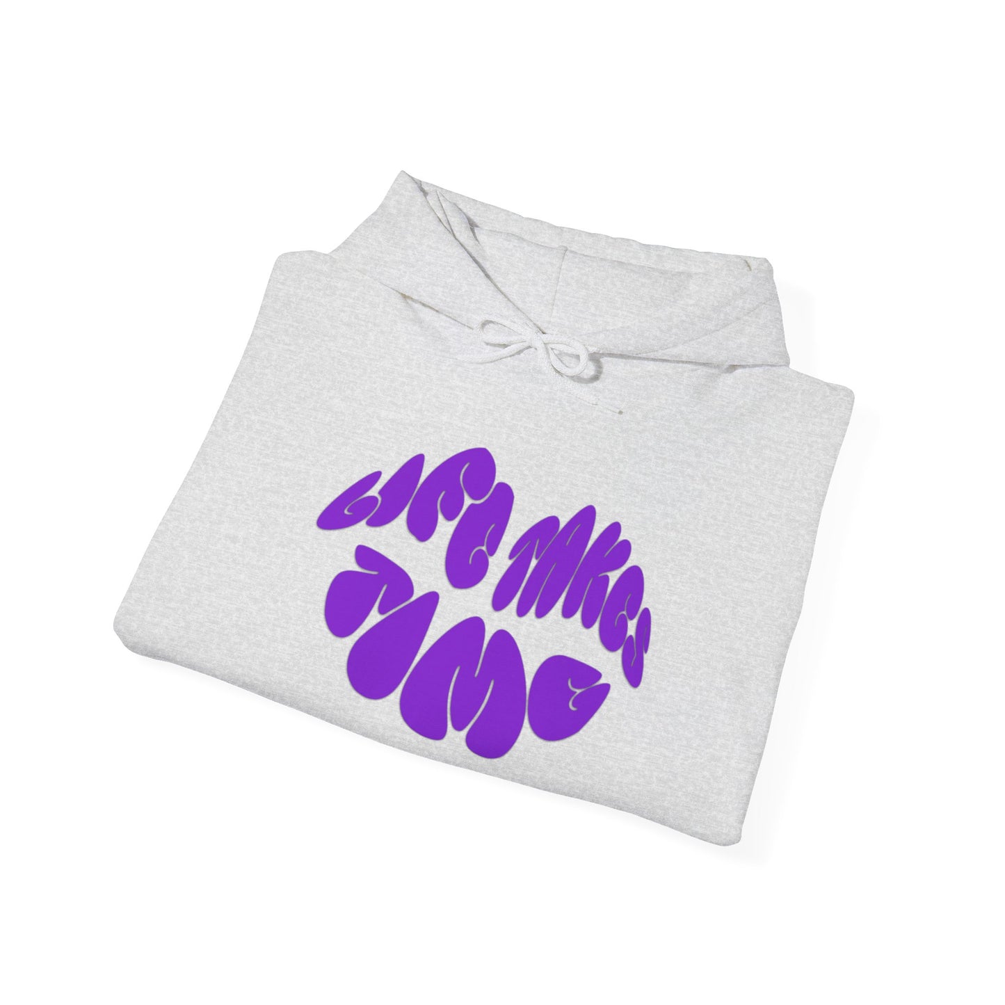 Life Takes Time Hooded Sweatshirt