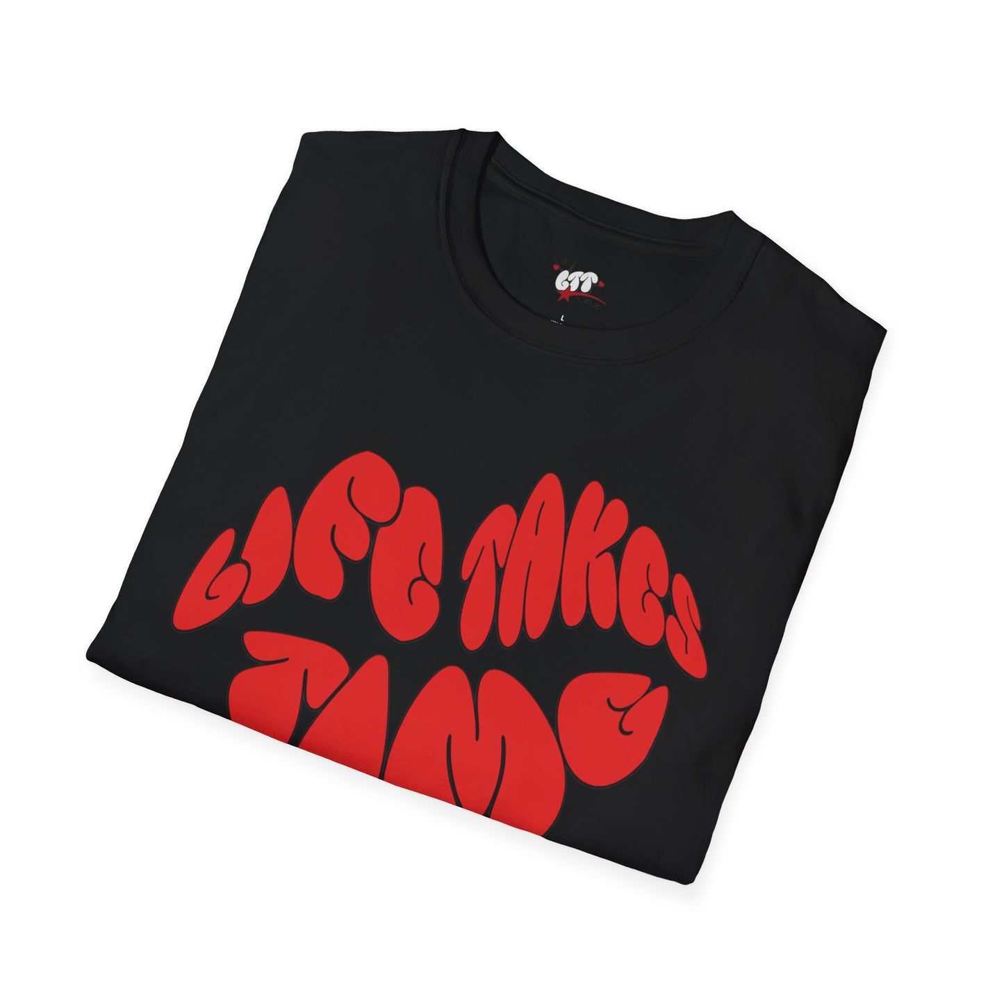 Life Takes Time T-Shirt